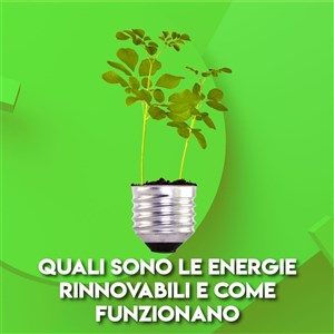 Energie rinnovabili, quali sono e caratteristiche 