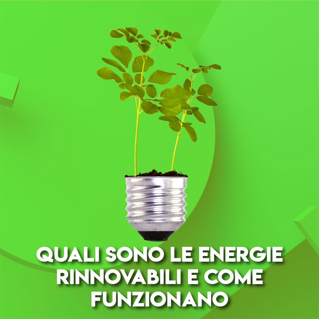 Energie rinnovabili, quali sono e caratteristiche 